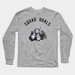 Squad Goals Kittens Long Sleeve T-Shirt